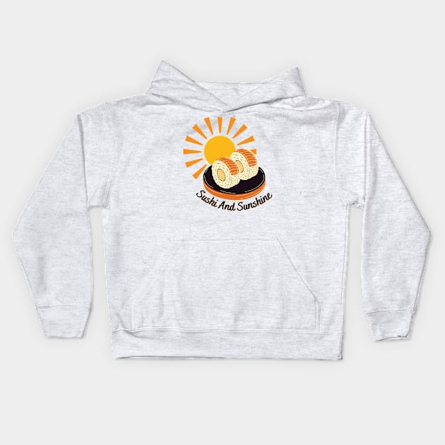 Sushi And Sunshine For Summer Time Kids Hoodie by MinimalSpace